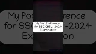My Post Preference for SSC CHSL 2024 #sscchsl #ssc #postpreference