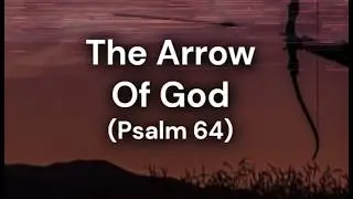 The Arrow Of God (Psalm 64) | Suno (lyric video)