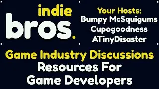 Game Industry Discussions - Resources For Game Developers