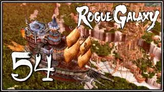 Rogue Galaxy #54 - Mariglenn & Queen's Palace - (No Commentary)