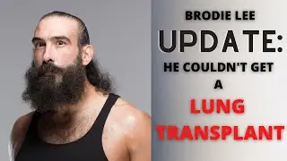 Brodie Lee UPDATE  Lung Issue That Was So Bad He Didn't Qualify For Transplant   AEW Wrestling News