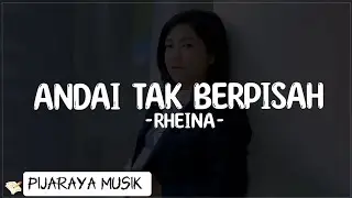 Rheina - Andai Tak Berpisah (Lirik) Lagu Pop Melayu 