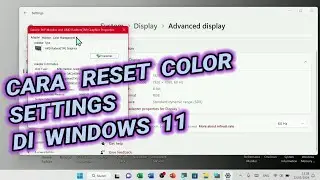Tutorial Cara Reset Color Settings di Laptop Windows 11