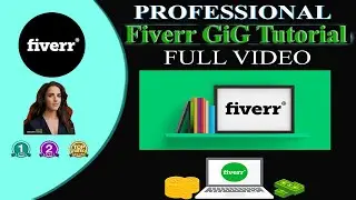 How to Create Fiverr Account & Gigs Full Tutorial | প্রফেশনালভাবে ফাইভার একাউন্ট তৈরি করবেন কিভাবে?