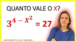 QUANTO VALE O X? Vem ver 😎 @Matemática da Támires