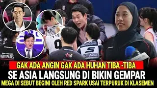 🔴 GEMPARKAN SE ASIA !! TIBA TIBA MEGA DI SEBUT BEGINI !! USAI RED SPARK KEMBALI TERPURUK DI KLASEMEN