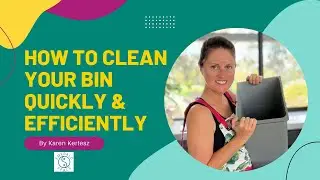 How to clean your bin quickly and efficiently!