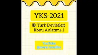 KAMP2021/TYTTARİH-İlk T&uuml;rk Devletleri Konu Anlatımı 2