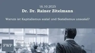 Warum ist Kapitalismus sozial und Sozialismus unsozial? - Dr. Dr. Rainer Zitelmann