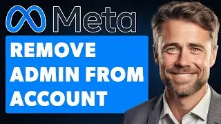 How To Remove Admin From Meta Business Suite Account (Full 2025 Guide)