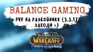 Rogue PvP - Заходи! Бегаем БГ, Общаемся Wow Wotlk Stream