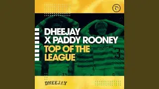 Top of The League (feat. Paddy Rooney)