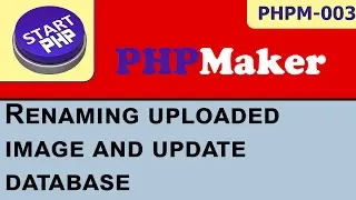 Renaming uploaded image and update database with PHPMaker PHPM-003