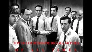 Top 10 Courtroom Drama Movies of All Time
