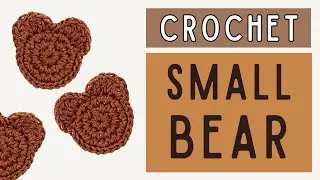 Crochet Small Teddy Bear