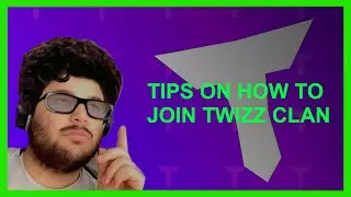Tips & Tricks on Joining Twizz Clan