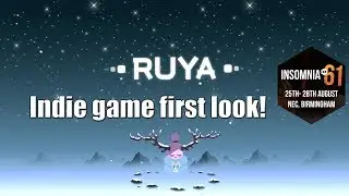 Insomnia 61 - Indie game zone - Ruya - First Look!