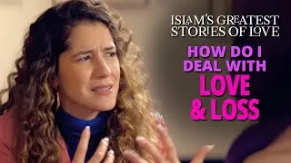 How Do You Deal with Love & Loss?