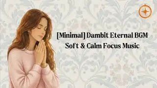 Exam & Study Essentials, Focus BGM 1 - 2 Hours | Calming Music for the Mind  #DambitEternal