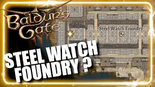 How to Complete Steel Watch Foundry Quest Bugged or Already Blown Up in Baldur's Gate 3