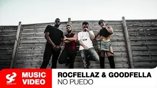 Rocfellaz & Goodfella feat. Raffie Raff & Tosin Martyns - No Puedo - Official Music Video