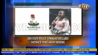 Edo State Police Command declares Patience Iyore Amayo missing