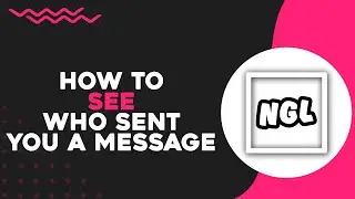 How To See Who Sent you a Message on NGL (Quick Tutorial)