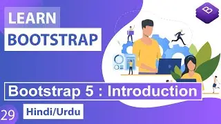Bootstrap 5 Introduction & New Classes Tutorial in Hindi / Urdu