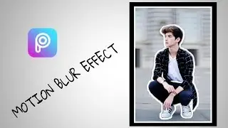 Tutorial Picsart Kekinian - Motion Blur Effect - Picsart Tutorial