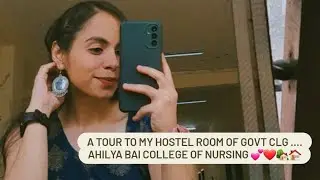 A TOUR TO MY HOSTEL ROOM IN A GOVT NURSING COLLEGE..... AHILYA BAI COLLEGE OF NURSING