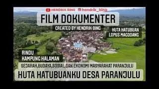 FILM DOKUMENTER || HUTA HATUBUAN DESA PARANJULU