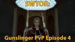 SWTOR: Sharpshooter Gunslinger PvP Episode 4 (Level 61)