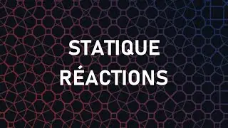 Statique - Calcul des réactions