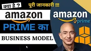 Amazon Prime Business Model Full Case Study in Hindi | Amazon Prime Business Model in Hindi | Amazon
