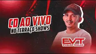 EVALDO TECLAS AO VIVO NO TERRA&Ccedil;O SHOWS - FEV 2026