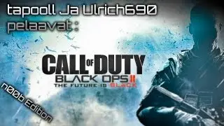tapooll Plays: Call Of Duty- Black Ops 2. Feat: Ulrich690 Episode 3: &Auml;rsytt&auml;v&auml;t Jonnet