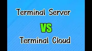 Terminal Server VS Terminal Cloud