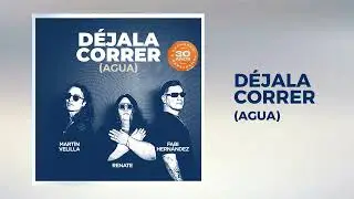 Carlos Vives, Martin Velilla, Renate, Fabi Hernandez - D&eacute;jala Correr (Agua)