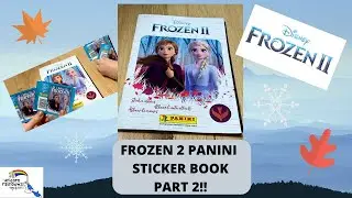 Frozen 2 Panini Sticker Book! Part 2!