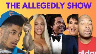 The Allegedly Show: Blueface & Hazel E, Beyonce & Kris Jenner? & Life of Brenay Loses 3M