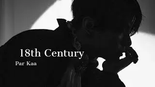 18th Century | Ep2 | Kaa