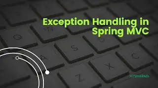 Exception Handling in Spring MVC