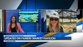 Meeting Up With Moncus Park: Updates on the Farmers Market Pavilion
