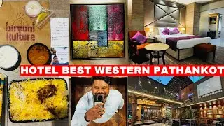 Best Western La Vista Pathankot | Suite Room Tour With Biryani Kulture | Himachal-Punjab Border