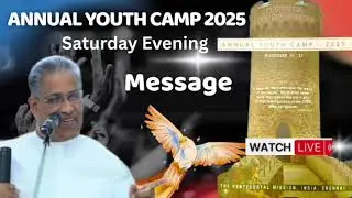 Youth camp message 2025 | live | Saturday evening | pas m t thomas #tpmyouth