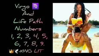 Virgo ♍ And Life Path Numbers 1, 2, 3, 4, 5, 6, 7, 8, 9.