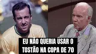 ZAGALLO REVELA QUE N&Atilde;O QUERIA USAR O TOST&Atilde;O NA COPA DO MUNDO DE 70