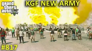 GTA 5 : NEW BIGGEST ARMY OF KGF IN LOS SANTOS | GTA 5 GAMEPLAY #817