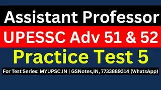 UPESSC Assistant Professor (Adv 51 & Adv 52) GK Paper Test 5 | UPESSC GS Paper Practice Test Series