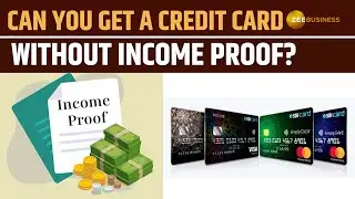How to Get a Credit Card Without Income Proof | Personal Finance